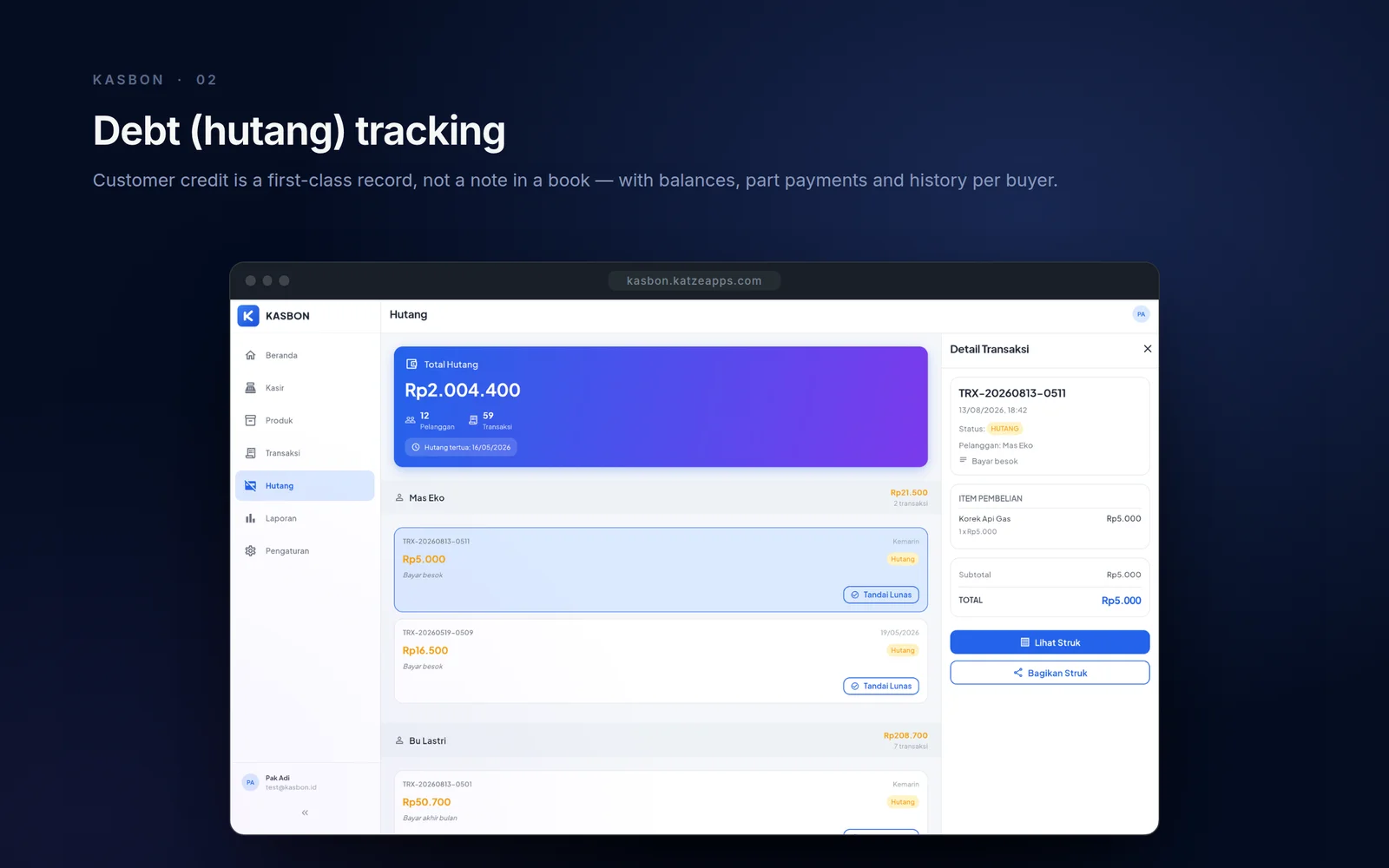 Debt (hutang) tracking — customer credit as a first-class record, with balances, part payments and history per buyer